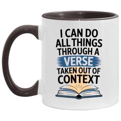 UberRealms Funny Christian Mug I Can Do All Things Through A Verse Taken Out Of Context Bible Humor Gift