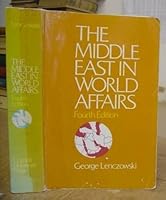 The Middle East in World Affairs 0801498724 Book Cover