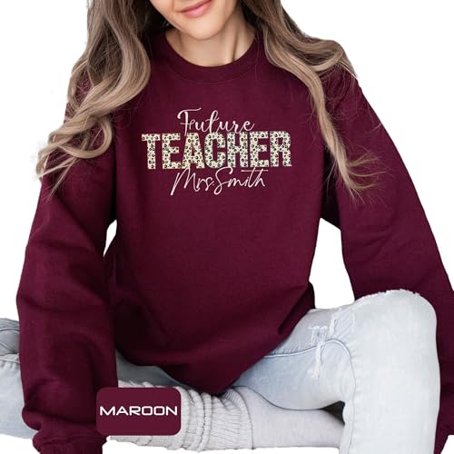 Personalized Future Teacher Sweatshirt, Custom Teacher Sweatshirt, Future Teacher Gifts, Back To School Sweatshirt3
