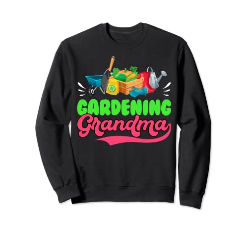 Gardening Grandma Gift Funny Vegetable Garden Gardener Sudadera
