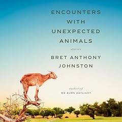 Encounters with Unexpected Animals Audiolibro Por Bret Anthony Johnston arte de portada