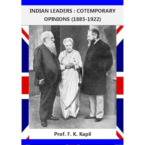 INDIAN LEADERS : CONTEMPORARY OPINIONS (1885-1922) Audiolibro Por Prof. F. K. Kapil arte de portada