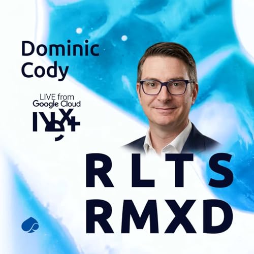 RRLIVE02: Google Cloud Next 2026, Optionality is the new sovereignty with Dominic Cody, Google Cloud