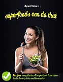  Superfoods can do that (Reflowable Version): Optimize 4 important functions: brain, heart, skin, and immune (English Edition)