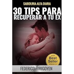 30 Tips para Recuperar a tu Ex Audiobook By Federico Hirigoyen cover art
