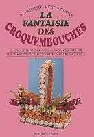 La fantaisie des croquembouches 2865470172 Book Cover