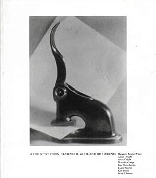 Paperback A Collective Vision: Clarence H White and His Students Book