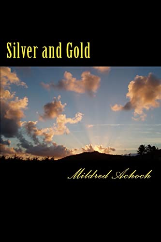 Silver and Gold: A collection of poems that won silver and/or gold in allpoetry.com contests