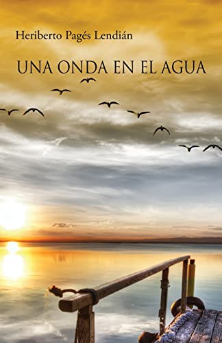 Una onda en el agua (Spanish Edition)