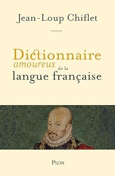Paperback Dicitionnaire Amoureux de la Langue Française (French Edition) [French] Book