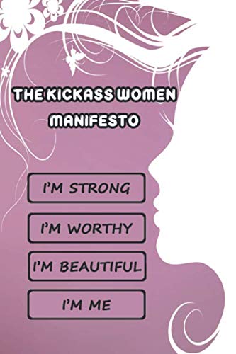 The Kickass Women's Notebook: Woman Empowerment | Feminism | Female Power | Planning, Assessments & Brainstorming | Blank Lined Ruled 6 x 9 110 Page Notebook