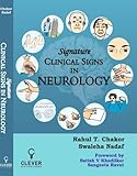 Signature Clinical Signs in Neurology - Dr Rahul Chakor & Dr Swaleha Nadaf