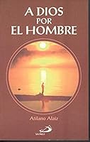 A Dios Por El Hombre 8428521379 Book Cover
