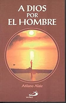 Paperback A Dios Por El Hombre [Spanish] Book