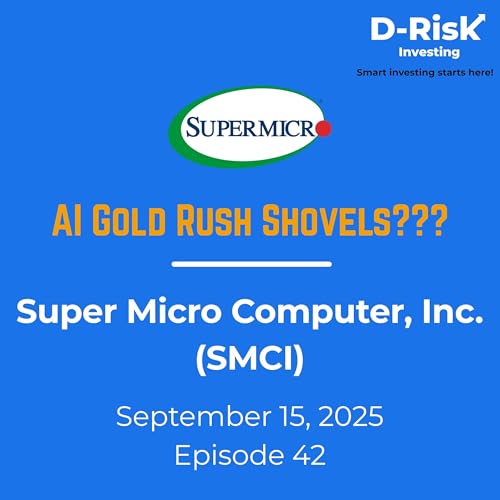 『Super Micro Computer, Inc. (SMCI) - Episode 42 - Sep 15, 2025』のカバーアート