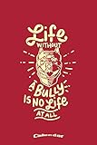  My Life Without A Bully Calendar: Calendar, Planner, Diary or Gift Journal for American Pitbull Terrier Dog Owners, Breeders, Lovers or Fans with 108 ... Cream Paper, Glossy Finished Soft Cover