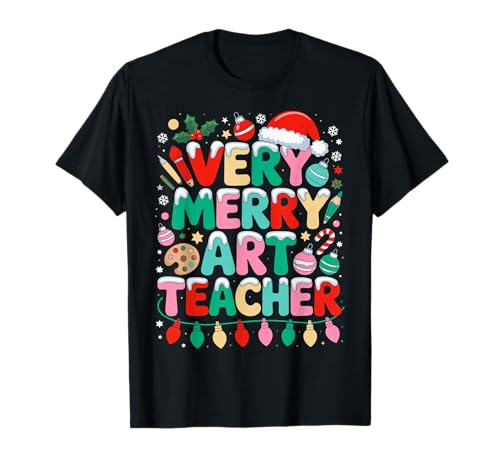 Very Merry Art Teacher Christmas Painter Lover Xmas Party T-Shirt