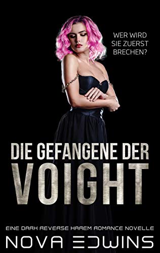 Die Gefangene der Voight: Eine Dark Reverse Harem Sci-Fi Romance Novelle