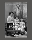 LOS PARIENTES RICOS