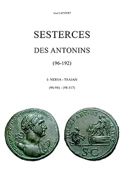 Paperback Sesterces des Antonins 96-192.: I-Nerva-Trajan [French] Book