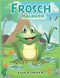 Frosch Malbuch für Kinder: Frosch Kröte Activity Book für Kleinkinder, Vorschulkinder, Jugendliche, Kinder |Froschliebhaber. - Anas Books 