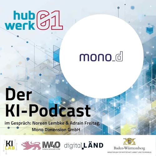 Folge 15: Adrian Freitag und Noreen Lembke (Mono Dimension GmbH) &ndash; KI im kreativen Prozess