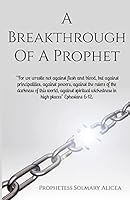 A Breakthrough Of A Prophet 0692468072 Book Cover