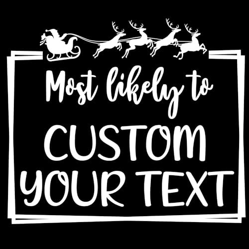 Most Likely to Christmas Shirt, Family Xmas T-Shirts, Holiday Party, Cousin Crew Pajamas, Santa Claus Gifts for Friends4