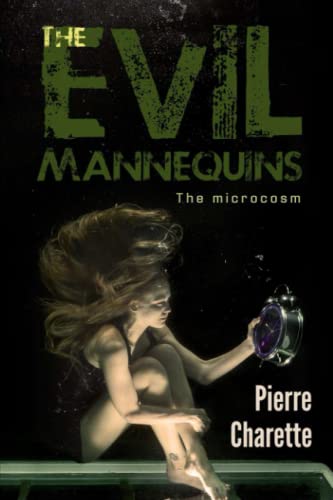 The Evil Mannequins: The microcosm