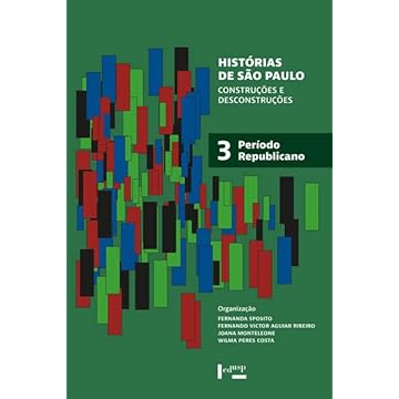 Capa do livro Histórias de São Paulo: Construções e Desconstruções - Período Republicano (Volume 3)