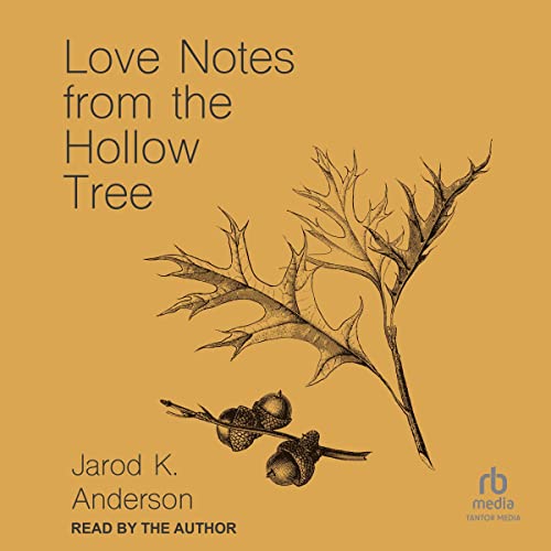 Love Notes from the Hollow Tree by Jarod K. Anderson episode artwork