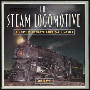 Hardcover Steam Locomotive: A Century of the North American Classics Book