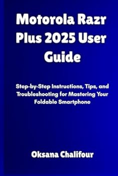 Hardcover Motorola Razr Plus 2025 User Guide: Step-by-Step Instructions, Tips, and Troubleshooting for Mastering Your Foldable Smartphone Book