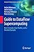 Guide to DataFlow Supercomputing: Basic Concepts, Case Studies, and a Detailed Example (Computer Communications and Networks)