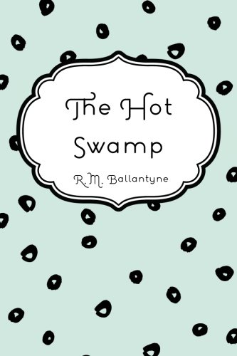 The Hot Swamp