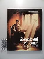 So war es damals, Das Leben auf dem Lande, Bd.1 3767211394 Book Cover