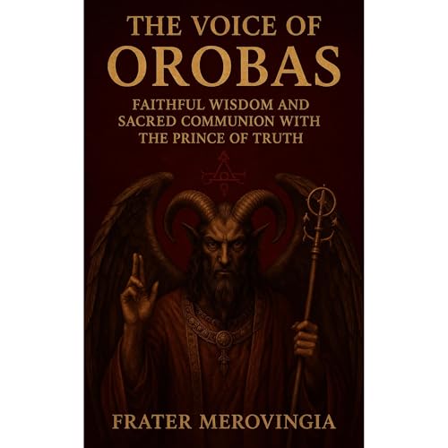 The Voice of Orobas Audiobook By Frater Merovingia cover art