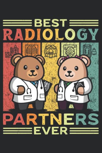 Best Radiology Partners Ever: Pretty Awesome & Funny lined Journal & planner With Prompts To Write In for every Radiologist & Radiology technologists. Gift idea for Every Radiology Enthusiast.