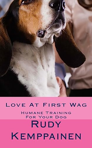 Love At First Wag: Humane Training For Your Dog