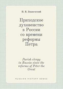 Paperback Parish clergy in Russia since the reforms of Peter the Great [Russian] Book