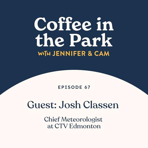 『A Coffee with Josh Classen Chief Meteorologist at CTV Edmonton!』のカバーアート