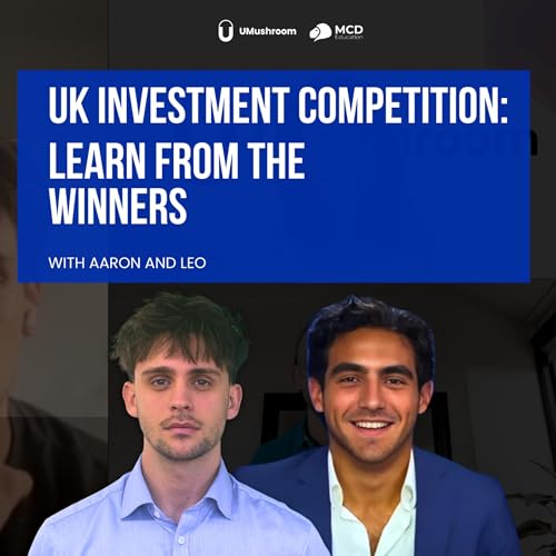 How Aaron & Leo Won the UK Investment Competition