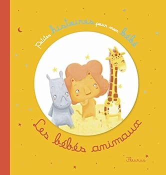 LES BEBES ANIMAUX (PTES HISTOIRES POUR MON BEBE) (French Edition)