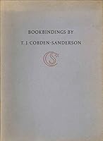 Bookbindings by T. J. Cobden-Sanderson: An Exhibition at the Pierpont Morgan Library, September 3-November 4, 1968 0875980007 Book Cover