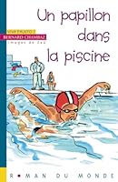 Un papillon dans la piscine 2355041563 Book Cover