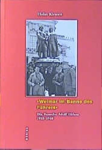 Preisvergleich Produktbild Weimar im Banne des Führers. Die Besuche Adolf Hitlers, 1925-1940