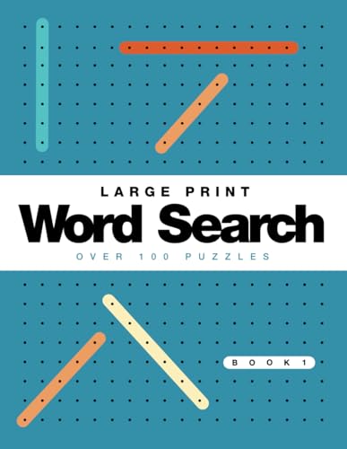 Word Search for Adults: Large Print Word Find Game Book. Over 100 Puzzles. Ideal Gifts for Seniors and Elderly (Book 1) (Large Print Word Search Books)