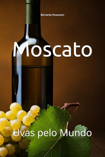 Moscato: Uvas pelo Mundo (Wines of the World: Italy)