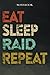 Raid Boyfriend Gifts from Girlfriend - Eat Sleep Raid Repeat: Funny Gift Idea for Year Anniversary, Valentines Day, Cute Presents, 1, Birthday - Lined Journal Notebook Planner,Budget