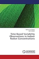 Time Based Variability Observations in Indoor Radon Concentrations 3659619353 Book Cover